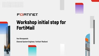 Workshop Demo Initial step for FortiMail [upl. by Aleece676]