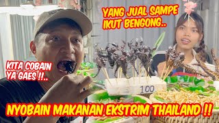 NYOBAIN MAKANAN EKSTRIM DI THAILAND  Kalajengking Ulat amp Kelabang goreng ternyata rasanya [upl. by Agle]