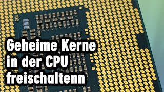 Was die Industrie versteckt  Geheime Kerne in der CPU freischalten [upl. by Ynney]