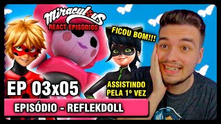 ASSISTINDO MIRACULOUS EP03x05  REFLEKDOLL│ PRIMEIRA VEZ ASSISTINDO MIRACULOUS [upl. by Lillith]