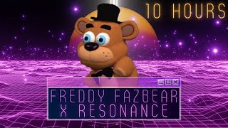 Freddy Fazbear Ur Ur Ur Ur x Resonance 10 Hours [upl. by Clapp243]