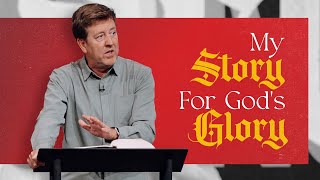 My Story for God’s Glory  Acts 2526  Gary Hamrick [upl. by Smalley]