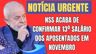 URGENTE INSS ACABA DE CONFIRMAR 13º SALÁRIO DOS APOSENTADOS EM NOVEMBRO CALENDÁRIO LIBERADO [upl. by Maura]