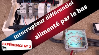 Interrupteur différentiel alimenté par le bas EXPÉRIENCE N°2 [upl. by Neelehtak447]