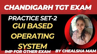 GUI based Operating System MCQ  Chandigarh TGT ICT Preparation  ICT Practice Set  By Chealsha Mam [upl. by Atsyrc872]