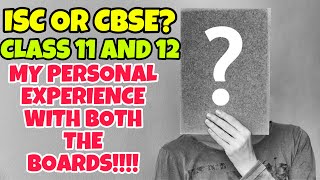 ICSE OR CBSE MAJOR DIFFERENCES BETWEEN ISC AND CBSE CLASS 11 AND 12 l WHICH BOARD IS THE BEST [upl. by Anitnuahs390]