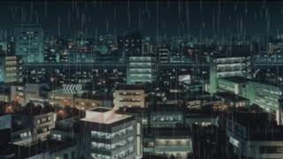 ＴＯＫＹＯ RAINING NIGHT OF 1997  Chill lofi mix relax sad [upl. by Bluma145]