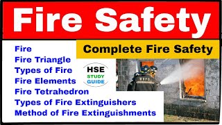 Complete Fire Safety  Fire Triangle  Types of Fire amp Fire Extinguishers  Method of Extinguishment [upl. by Chappelka]