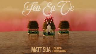 Matt Sua  Fea Ea Oe Audio ft Tuumai Vaimoso [upl. by Naiditch739]