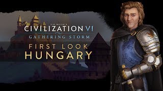 Civilization VI Gathering Storm  First Look Hungary [upl. by Klarrisa887]