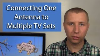 How To Connect a TV Antenna to Multiple TV Sets [upl. by Nivad]