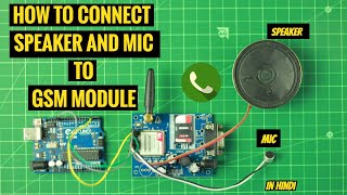 HOW TO CONNECT SPEAKER AND MIC WITH GSM MODULE  ARDUINO  HINDI [upl. by Aerdnek41]