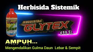 GLYTEX 495 SL Herbisida Sistemik Efektif mengendalikan berbagai Jenis Gulma [upl. by Arrat]