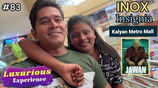 Jawan Movie Experience at INOX Insignia Kalyan Metro Junction Mall  Vlog 83 [upl. by Wolfgram]