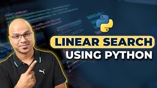 Linear Search using Python  Python Tutorial for Beginners 68 [upl. by Ingraham]