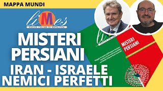 Misteri persiani Iran  Israele nemici perfetti nel Medio Oriente fuori controllo [upl. by Pierre]