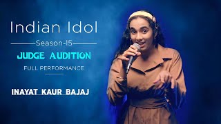 Indian Idol Season 15  Judge Audition  Full Performance  Inayat Kaur Bajaj  Darling [upl. by Hopkins570]