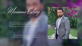 Mamoon Eshaq  Wedding Mast Mix 2021 [upl. by Norej801]