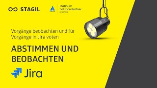 Vorgänge beobachten und mit abstimmen Jira Spotlight [upl. by Lleumas]