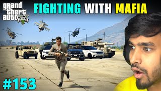 FIGHTING WITH MAFIA GONE WRONG  GTA 5 GAMEPLAY 153 [upl. by Ecnav]