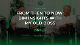 The BIMTech Podcast  Episode 6  From Then to Now BIM Insights with My Old Boss [upl. by Massab]