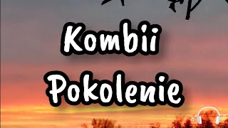 Kombii  Pokolenie tekst 🎤 [upl. by Warthman620]