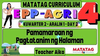 MATATAG EPPAGRI 4 Grade 4 Kuwarter 2 Aralin 1 Day 2 AgrikulturaPamamaraan ng Pagtatanim ng Halaman [upl. by Mitchiner]