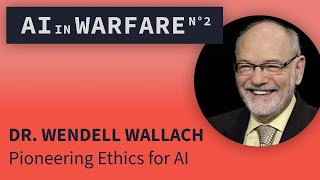 Wendell Wallach Pioneering Ethics for Autonomous Machines AI in Warfare Talks 2 [upl. by Ainex]