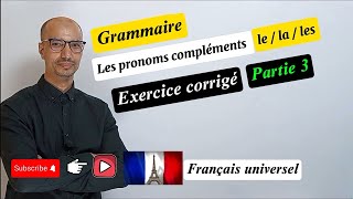 Comment utiliser les pronoms compléments COD 👉 Exercice corrigé Partie 3 [upl. by Berlinda837]