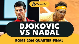 Novak Djokovic vs Rafael Nadal THRILLER  Rome 2016 QuarterFinal Highlights [upl. by Bashee392]