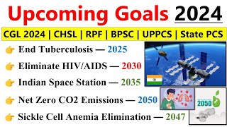 India Upcoming Goals amp Targets 2024  January to November 2024 Current Affairs Current affairs 2024 [upl. by Annahgiel]