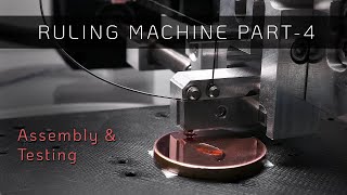 Ruling Machine Part 4  DIY Diffraction Gratings 4k [upl. by Uriisa]