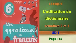 lutilisation du dictionnaire  lexique  mes apprentissage en français  6ème AEP  page 15 [upl. by Stephanie]