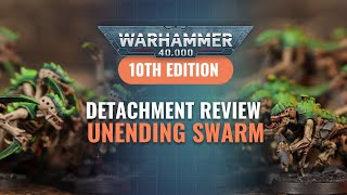 Tyranid Detachment Review  Unending Swarm [upl. by Nelleeus893]