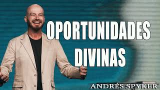 Andrés Spyker — Oportunidades Divinas [upl. by Nomad231]