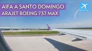 Así es volar del AIFA a República Dominicana con Arajet  737 MAX 8 DM4341 AIFA a Santo Domingo [upl. by Herzen]