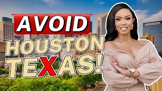 Avoid Moving to Houston Texas Unless You Can Handle These 10 Facts [upl. by Eyanaj]