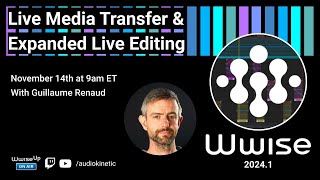 Wwise Up On Air HandsOn  Wwise 20241 Live Media Transfer amp Expanded Live Editing [upl. by Bridgid]