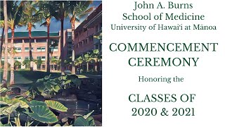 2021 JABSOM Commencement Ceremony [upl. by Cyndie]