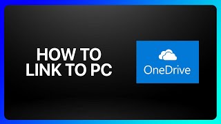 How To Link OneDrive To Pc Tutorial [upl. by Lichtenfeld]