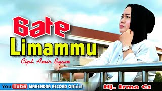 Lagu Terbaik Sepanjang Masa BATE LIMAMMU Karya Cipta AMIR SYAM  Artis By Hj Irma CS [upl. by Inahet]