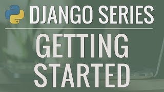 Python Django Tutorial FullFeatured Web App Part 1  Getting Started [upl. by Einnaffit]