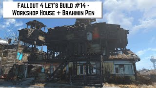 Fallout 4 Lets Build 14  Workshop House  Brahmin Pen [upl. by Arlette]