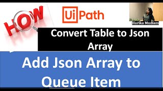 How to Convert Data table into Json Array and Add Json Array as Queue Item  UiPath  Simple amp Easy [upl. by Acisej]