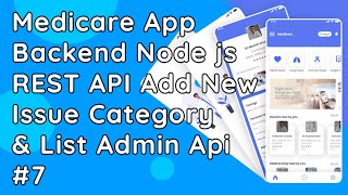 Medicare App Backend API Nodejs Admin API  Add New Issue Category amp List API 7 [upl. by Morita704]