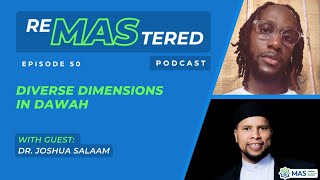 Ep 50 Diverse Dimensions in Dawah  ReMAStered Podcast [upl. by Lantha]