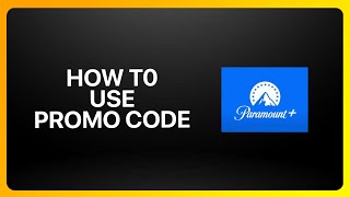 How To Use Promo Code On Paramount Plus Tutorial [upl. by Inod]