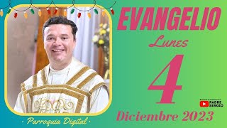 Evangelio de hoy Lunes 4 de Diciembre de 2023 [upl. by Ailel]