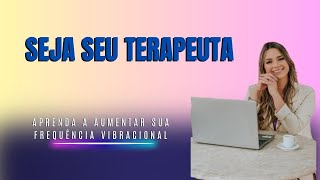 Imersão Seja Seu terapeuta [upl. by Zitella]