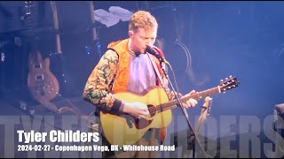 Tyler Childers  Whitehouse Road  20240227  Copenhagen Vega DK [upl. by Fiorenze]